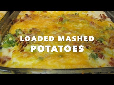 Loaded Mashed Potatoes