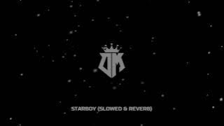 Starboy (Slowed & Reverb)