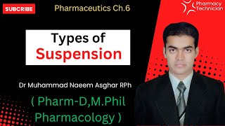 Types of Suspension | Pharmacy Technician | Pharmaceutics || Dr Muhammad Naeem Asghar RPh