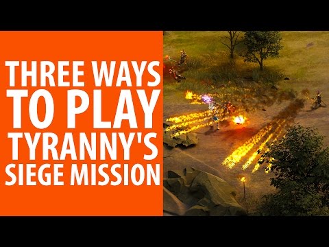Three ways to play Tyranny's siege mission