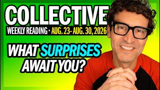 Weekly Collective Reading • Aug 23 to Aug 30, 2026 • What Surprises Await You?,
