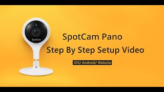 SpotCam Pano - First Time Setup Step By Step Tutorial screenshot 2