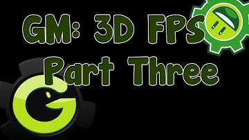 Game Maker 3D FPS Tutorial Part 3