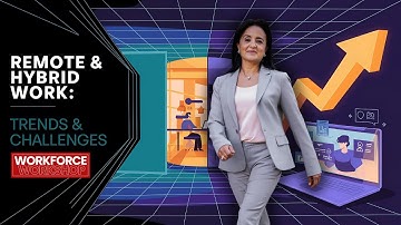 The Rise of Remote & Hybrid Work: Trends, Benefits, and Future Insights | Workforce Workshop