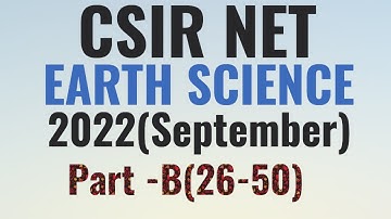 CSIR NET (Earth science) 2022-Sept. // Part-B (26-50)