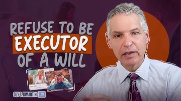 Can You Refuse to Be Executor of a Will? | Executor or Personal Representative
