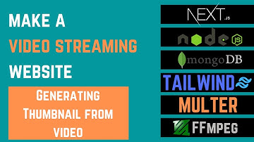 Video Streaming Website Tutorial Next JS + Node JS | Generating Thumbnail from video | Part 17