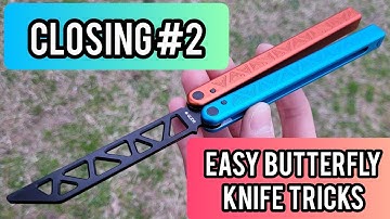 EASY BUTTERFLY KNIFE TRICKS | Closing #2 Balisong Tutorial