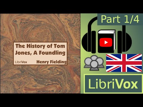 The History of Tom Jones, A Foundling by Henry FIELDING read by Various Part 1/4 | Full Audio Book