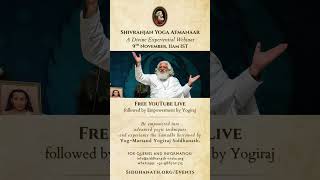 Shivaranjan Yoga Empowered Initiation Begins in 18 Hours (A Divine Experiential Webinar)