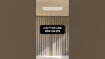 |Rèm cửa Blinds| Khi làm rèm vải bạn cần lưu ý những gì? Xem ngay video để biết rõ hơn nhé! #blinds