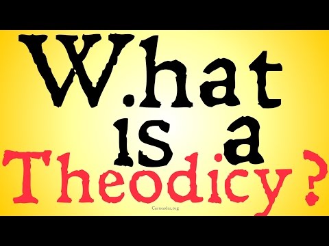 What is a Theodicy? (Augustinian and Irenaean)