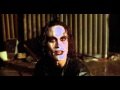 (The Crow, 1994)  "....and I say I'm dead and I move"