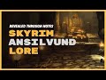 Skyrim Lore | Voices from Ansilvund