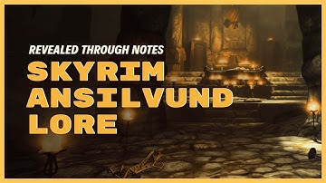 Skyrim Lore | Voices from Ansilvund
