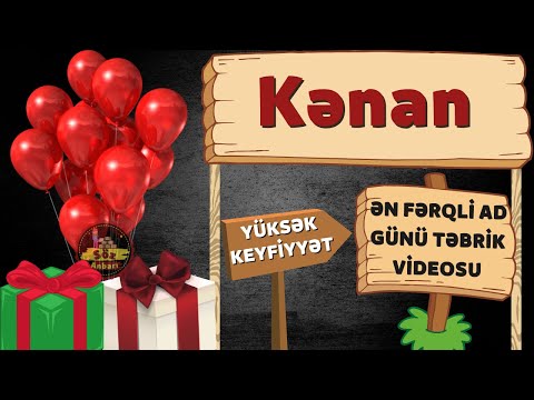 Yeni ad günü təbriki: Kənan | Ad günün mübarək Kənan