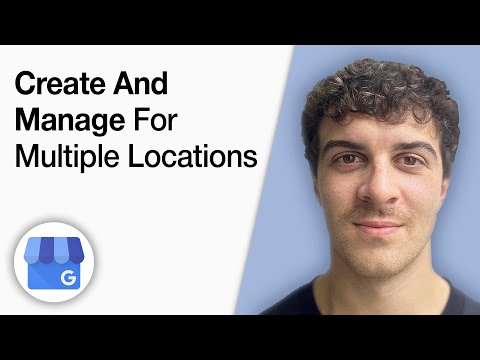 How to Create and Manage Google Business Profiles for Multiple Locations [2025 Full Guide]