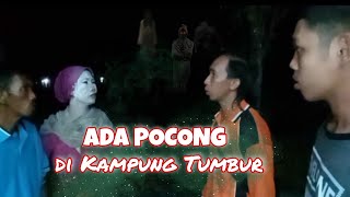 Ada Pocong Di Kampung Tumbur