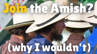 3 Reasons Why I'd Never Join the Amish