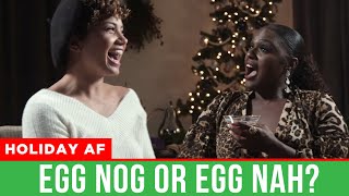 Famous Egg Nog or Egg Nah? | Michele Weaver | Holiday AF 2019 Profile