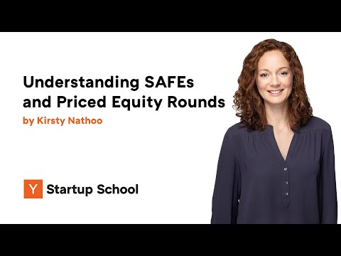 Understanding SAFEs and Priced Equity Rounds by Kirsty Nathoo