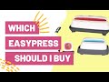 Which EasyPress Should I Buy - An Updated Conversation!