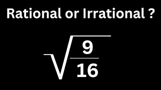 Square Roots Rational or Irrational