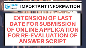 IGNOU Extension of Last Date for Submission of Online Application for Re-Evaluation of Answer Script