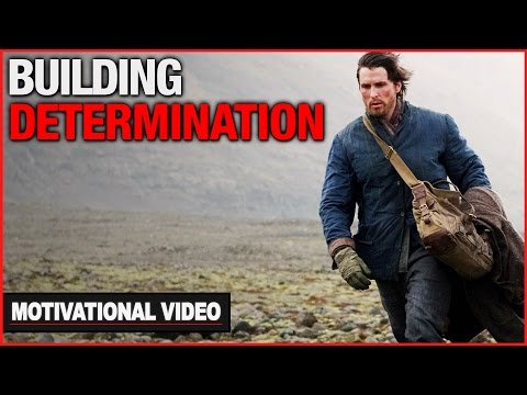Building Determination - Motivational Video