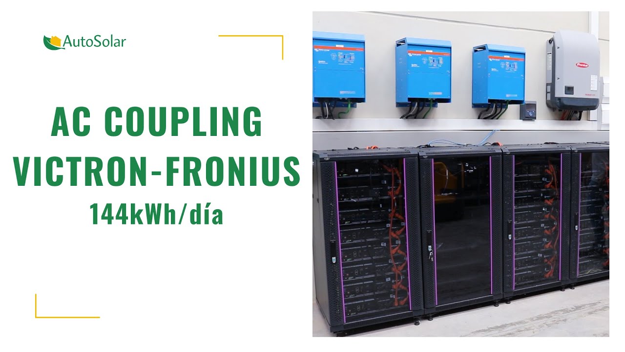 Instalación Fotovoltaica AC Coupling Victron + Fronius | AutoSolar ...