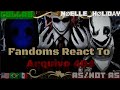 Fandoms React to Arquivo 404||Collab||As/not As||