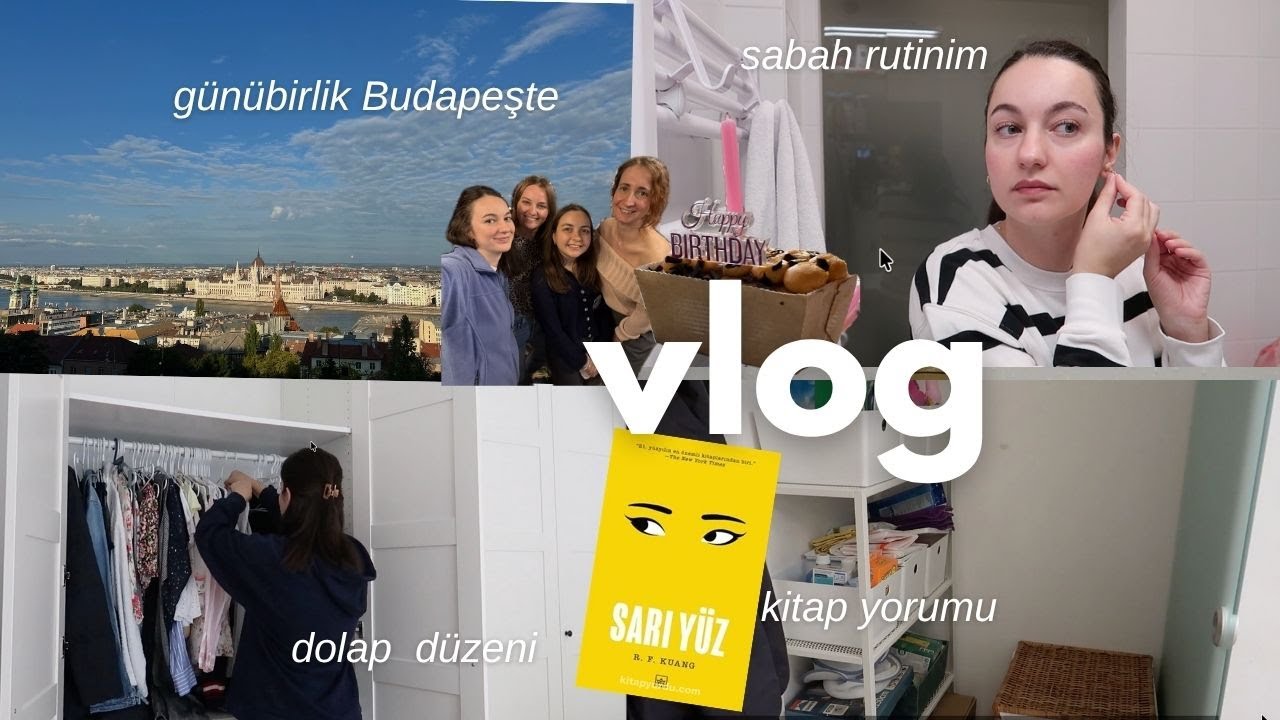 Vlog | okul için sabah rutinim, kışlık kıyafet düzeni, günübirlik Budapeşte gezisi, sarı yüz