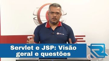 Servlet e JSP: Visão geral e questões de concursos
