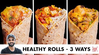 Healthy Rolls – 3 Ways | Aloo Roll, Masala Paneer Roll, Tandoori Mushroom Roll | Chef Sanjyot Keer