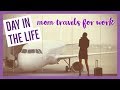 DAY IN THE LIFE | #bossmom traveling for work | brianna k