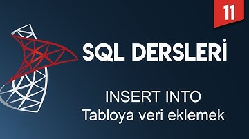 SQL Dersleri 11 - İnsert İnto ( Tabloya Veri Eklemek )