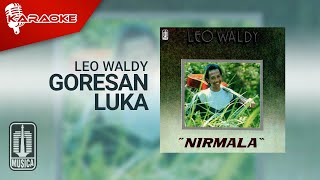 Leo Waldy - Goresan Luka (Official Karaoke Video)