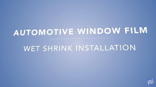 Wet Shrink Window Film Installation