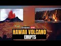 Hawaii Volcano LIVE: Hawaii's Kilauea Volcano Erupts | Hawaii Volcano Eruption