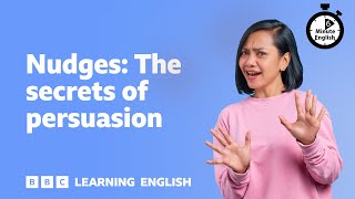 Nudges: The secrets of persuasion ⏲ 6 Minute English