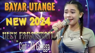 Bayar Utange - Desy Paraswati Lirik