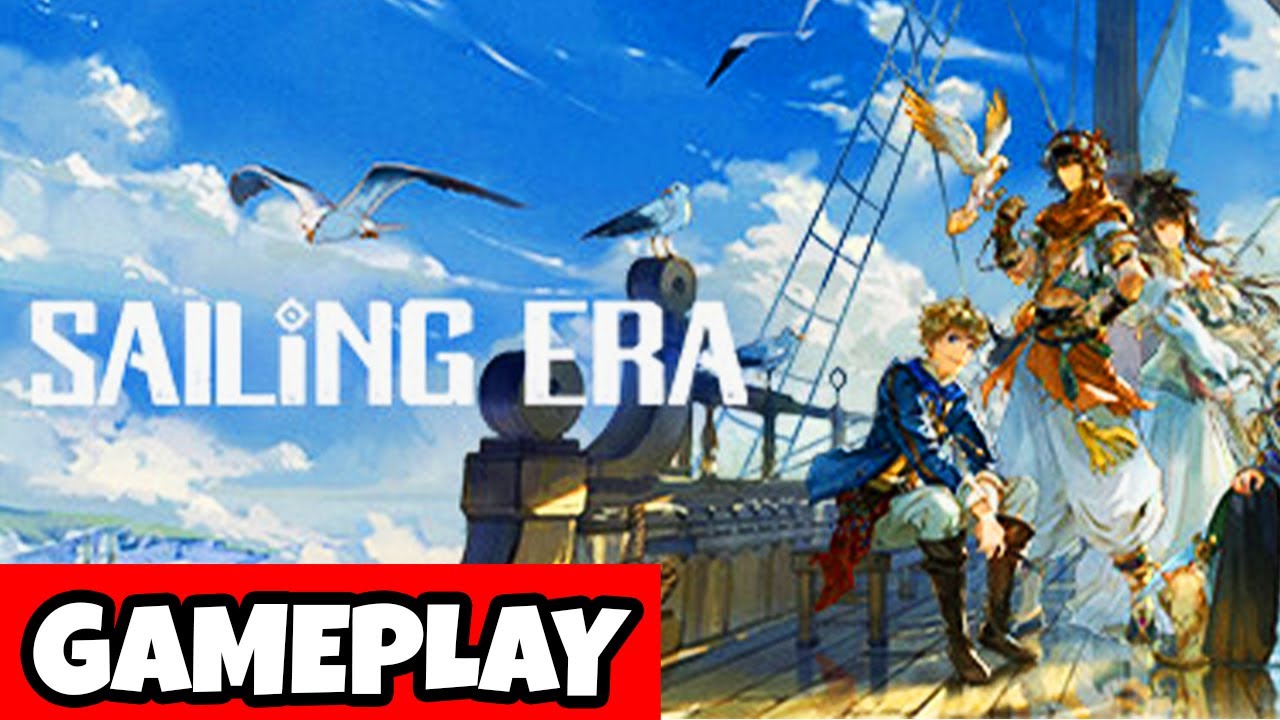 SAILING ERA Gameplay [HD 1080p 60FPS] No Commentary PC YouTube