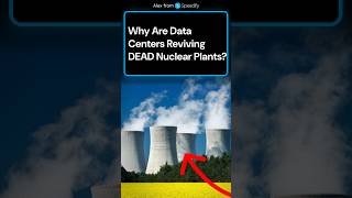 Why Are Data Centers Reviving DEAD Nuclear Plants