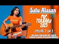 "Satu Alasan" POP TERBARU 2025 SPESIAL 2 IN 1_top indonesian songs 2025