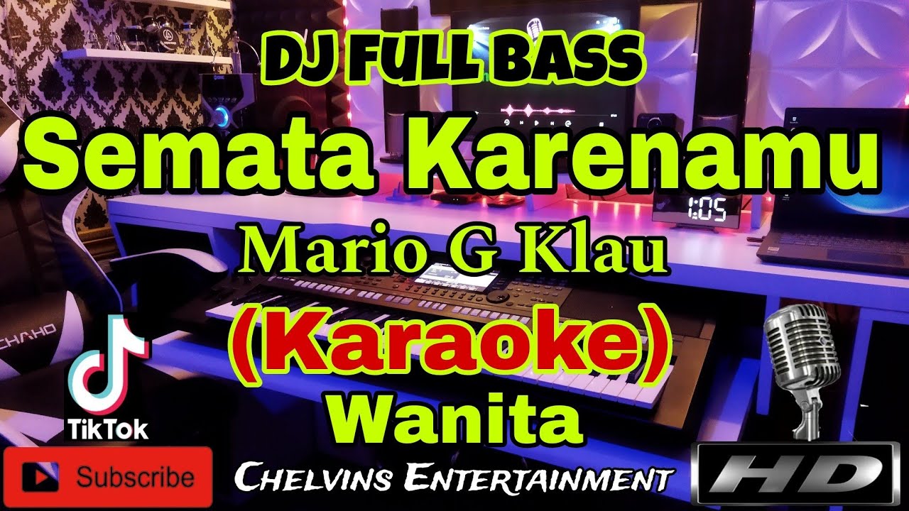 SEMATA KARENAMU (KARAOKE) Dj Tiktok Full Bass || Nada Wanita || G=DO ...