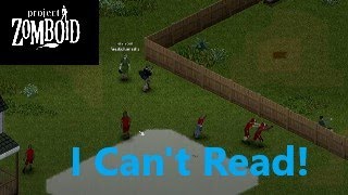 I'm A Fast Learner, Also I'm Illiterate!! Project Zomboid