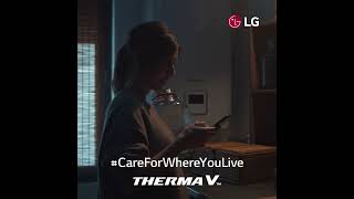 Lg Therma V : Care For Where You Live_Heating At Your Fingertips  | Lg