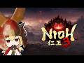 【仁王3】～獅子王丸血風譚その6～【仁王３初見攻略】