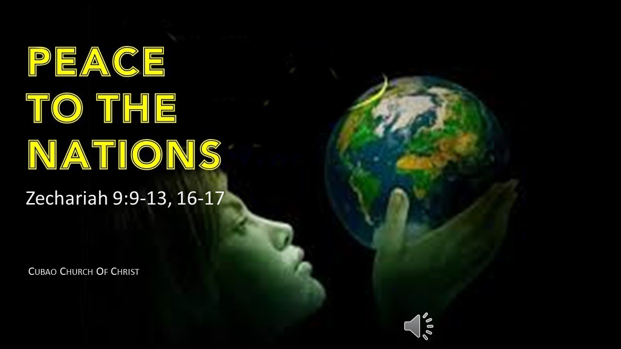 peace-to-the-nations-zechariah-9-9-13-16-17-youtube