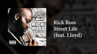 Rick Ross Street Life (feat. Lloyd)